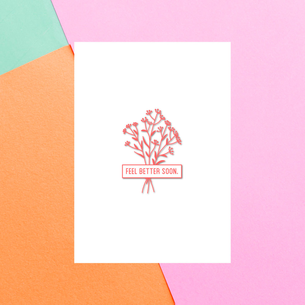 Floral Feel Better Soon Greetings Card