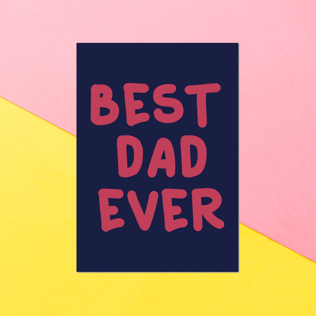 Best Dad Ever Greetings Card