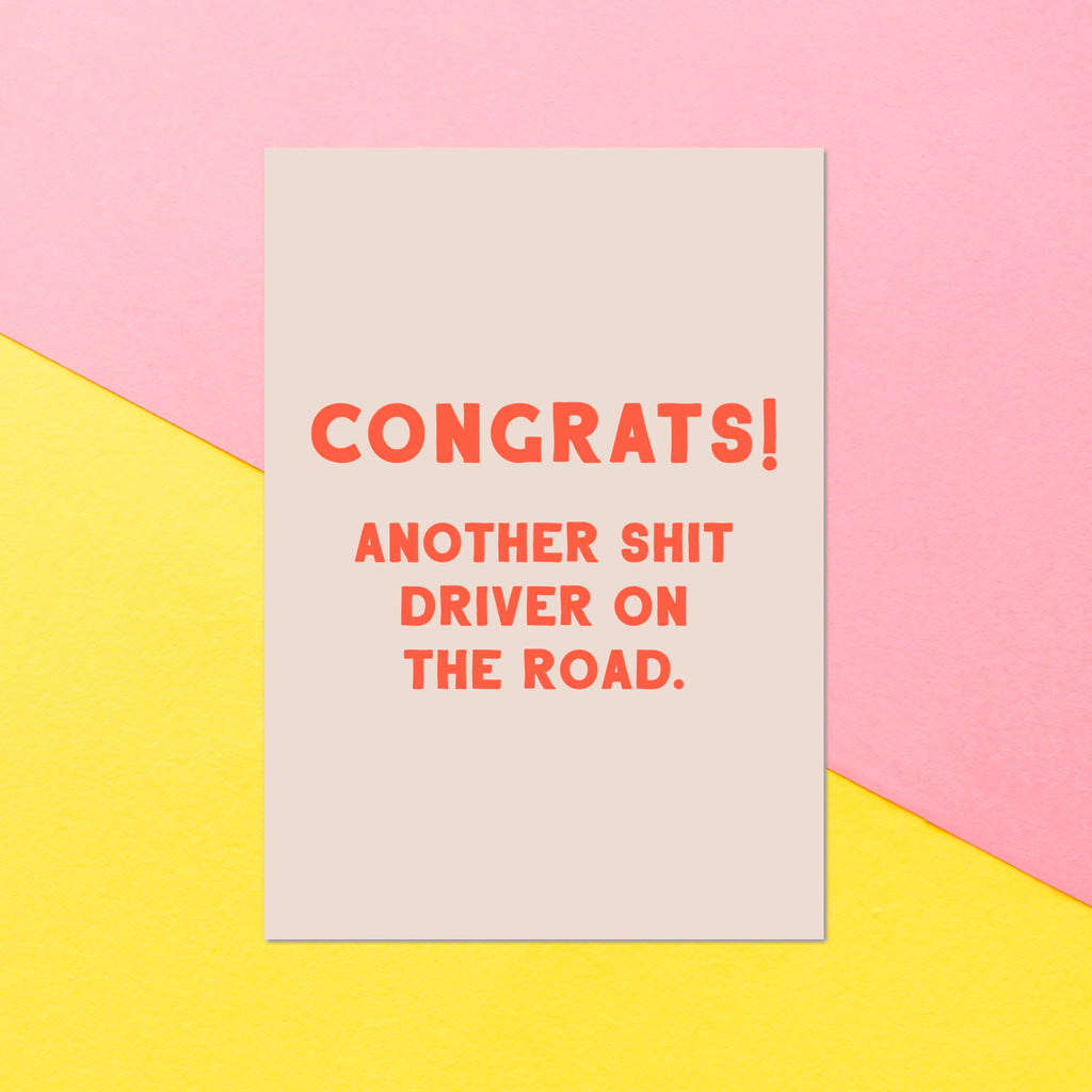 Congrats Another Shit Driver On The Road Greetings Card