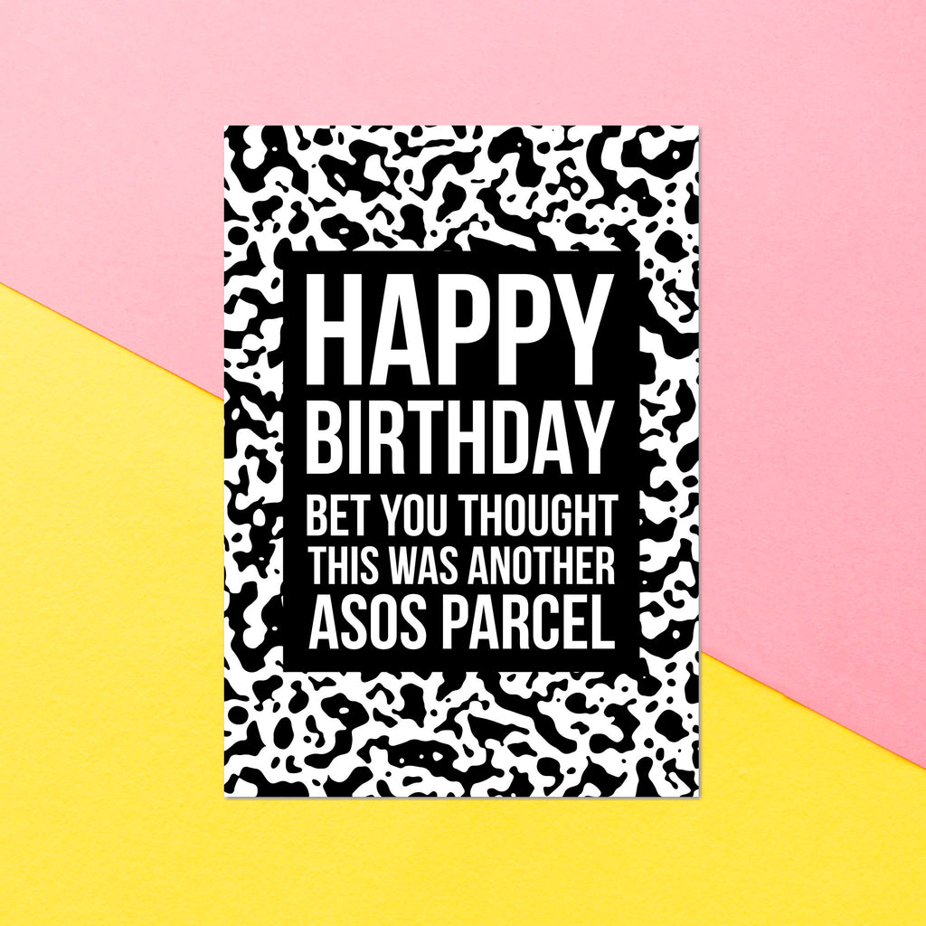 Happy Birthday Bet You Thought This Was Another Asos Parcel Greetings Card