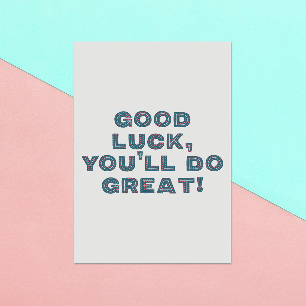 Good Luck You'll Do Great Greetings Card