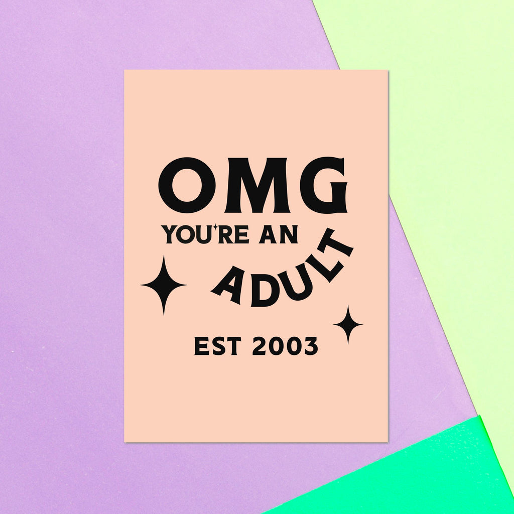 OMG You're An Adult Greetings Card