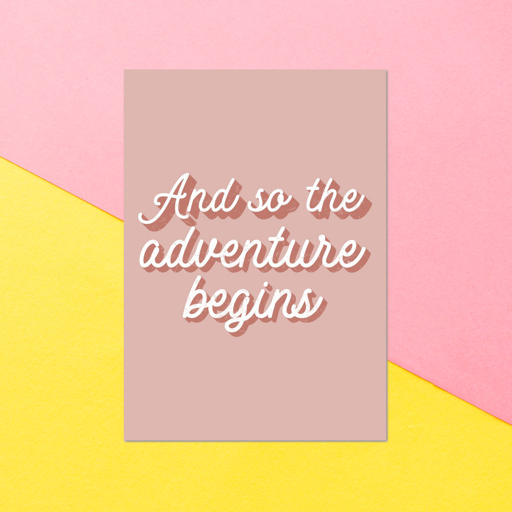 And So The Adventure Begins Greetings Card