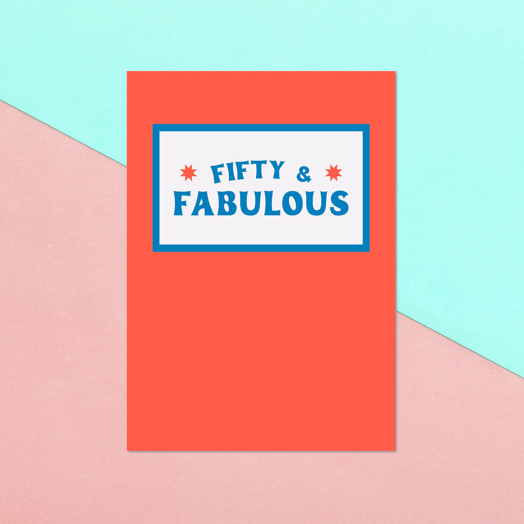 Fifty And Fabulous Greetings Card