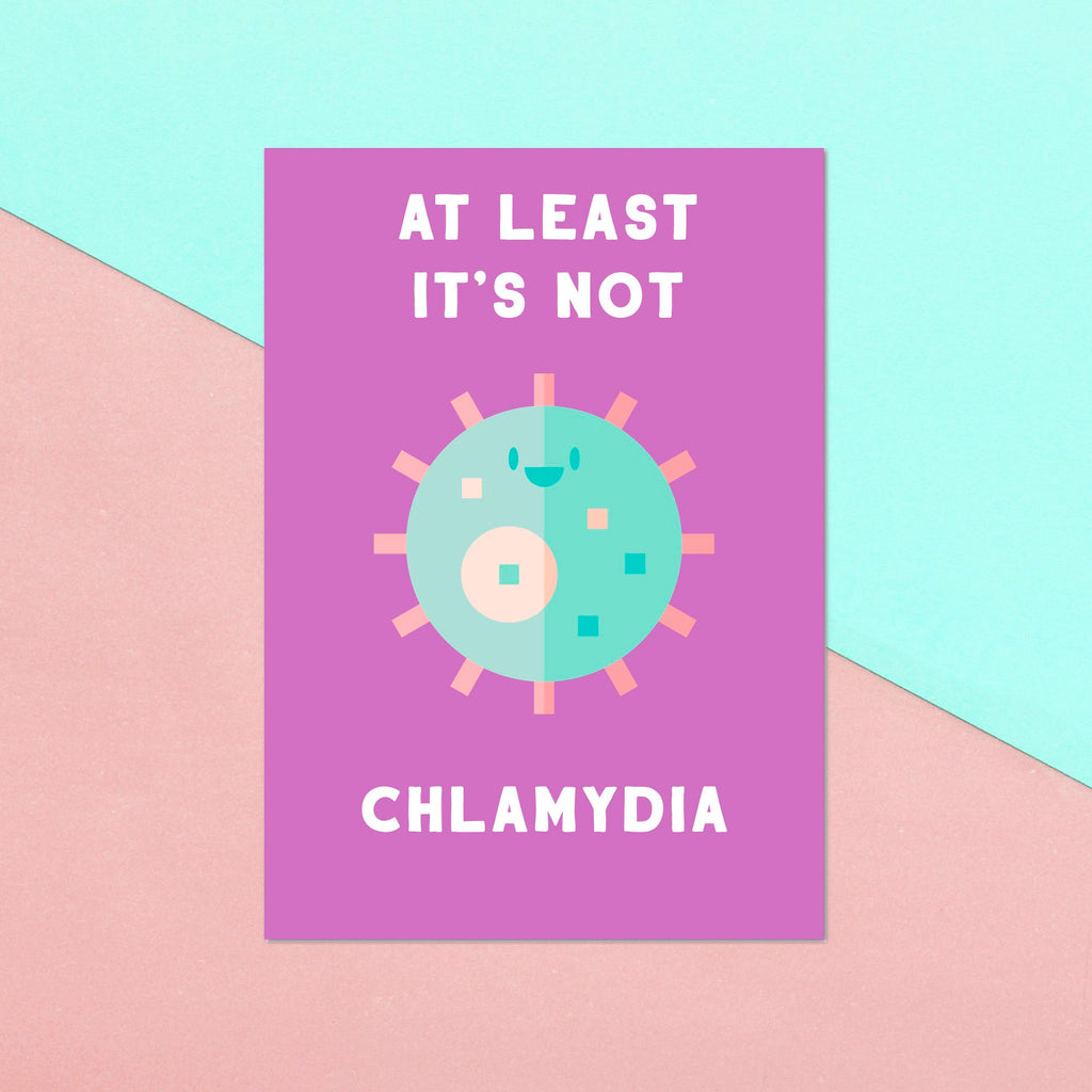 At Least It's Not Chlamydia Greetings Card