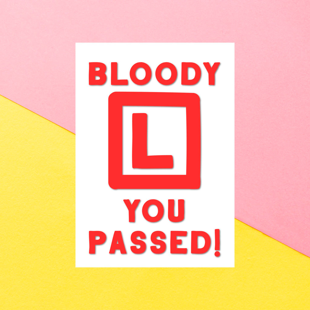 Bloody L You Passed Greetings Card