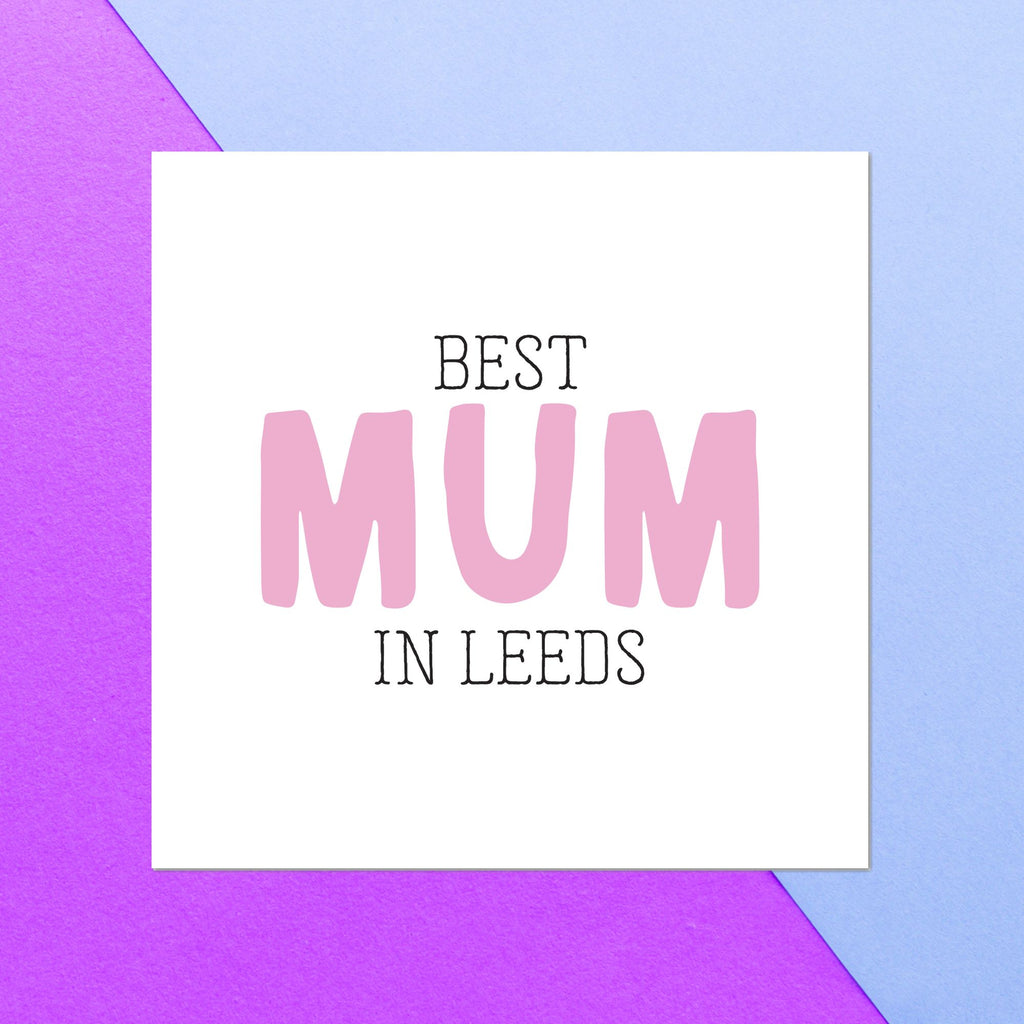 Best Mum In Leeds Square Greetings Card