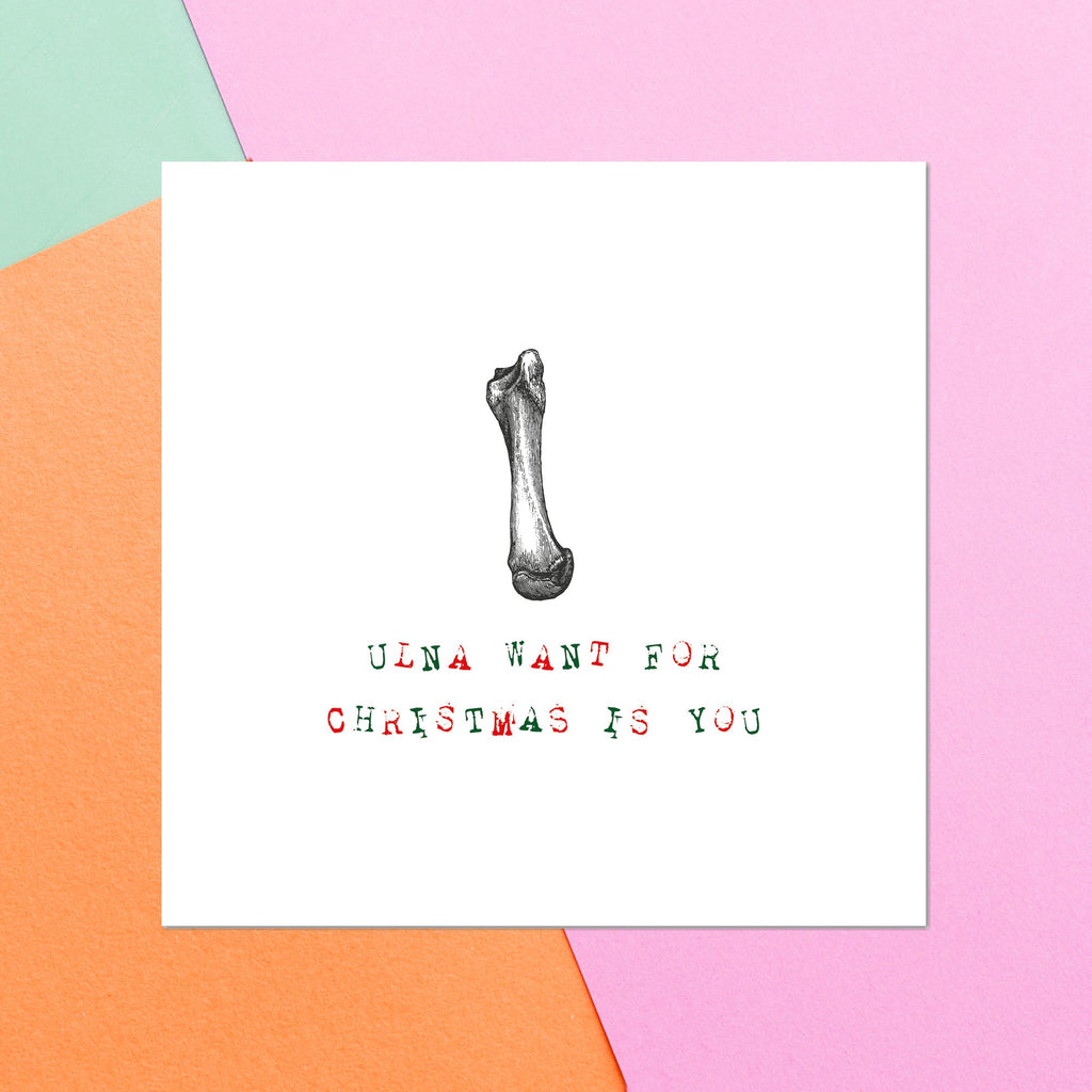Ulna Want For Christmas Is You Square Greetings Card