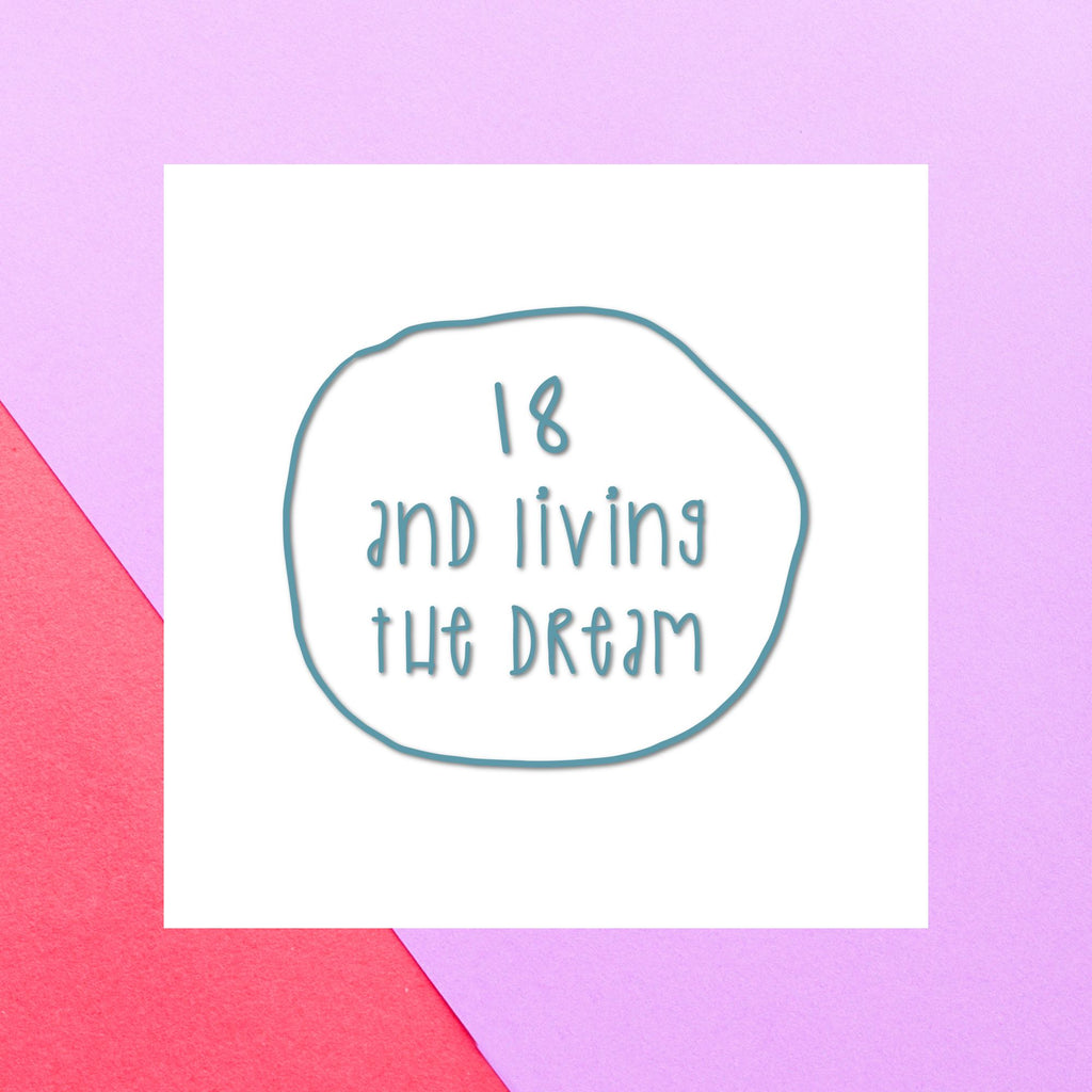 Birthday Specific Collections 18 And Living The Dream Birthday Square Greetings Card