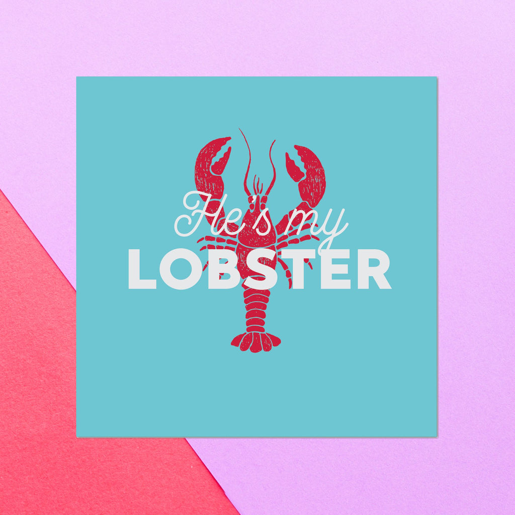 He's My Lobster Square Greetings Card