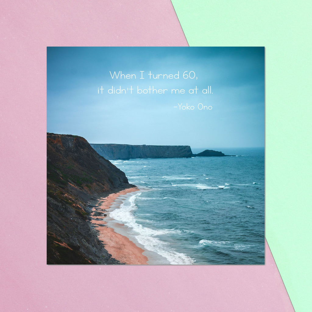 Birthday Specific Collections 60th Birthday Yoko Ono Quote Square Greetings Card