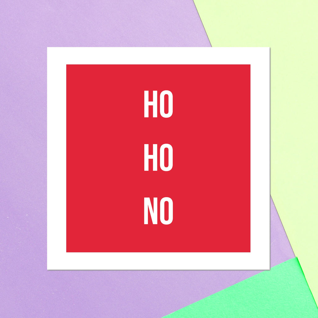 Ho Ho No Square Greetings Card