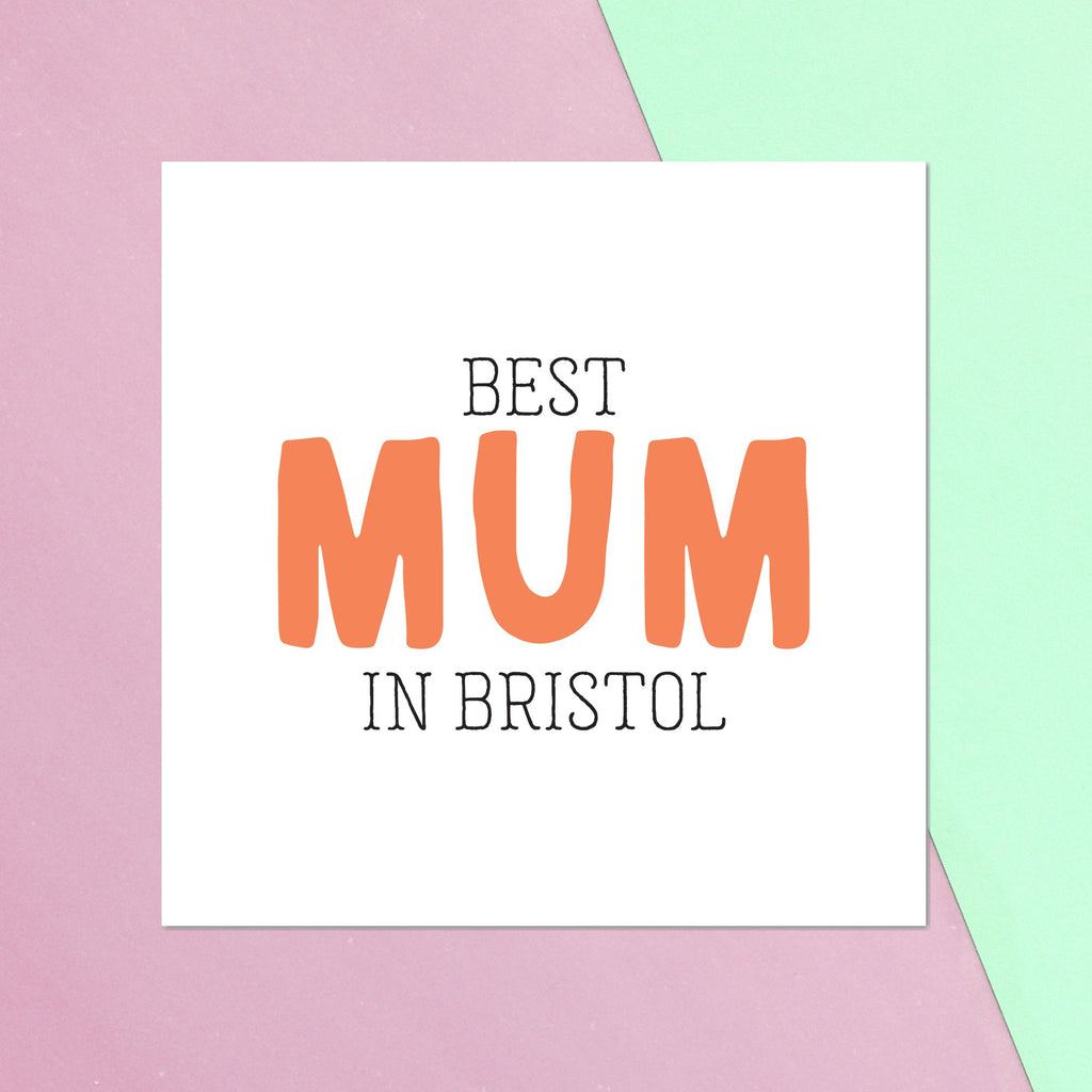 Best Mum In Bristol Square Greetings Card