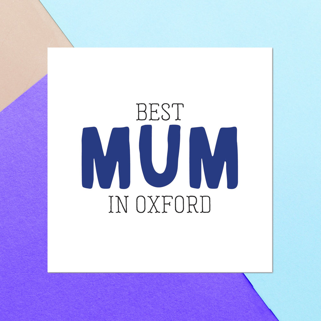 Best Mum In Oxford Square Greetings Card