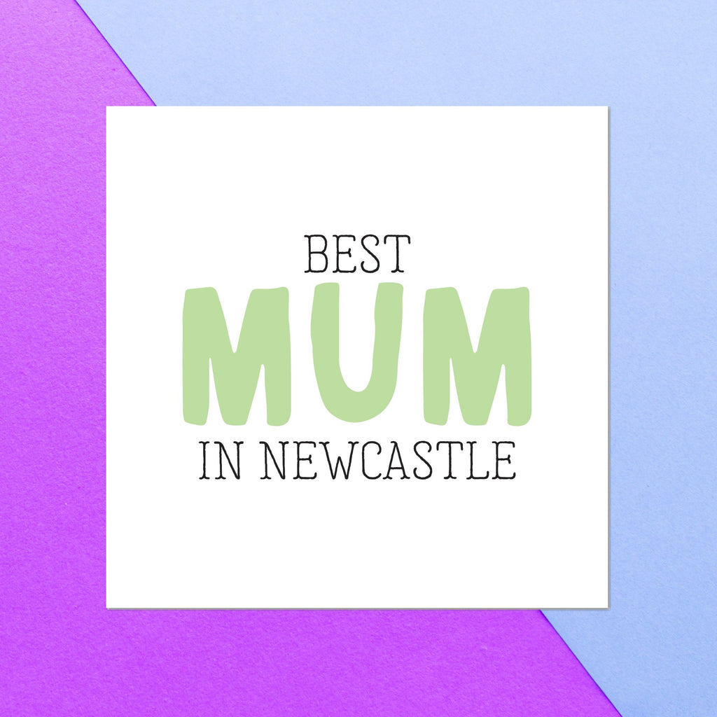 Best Mum In Newcastle Square Greetings Card