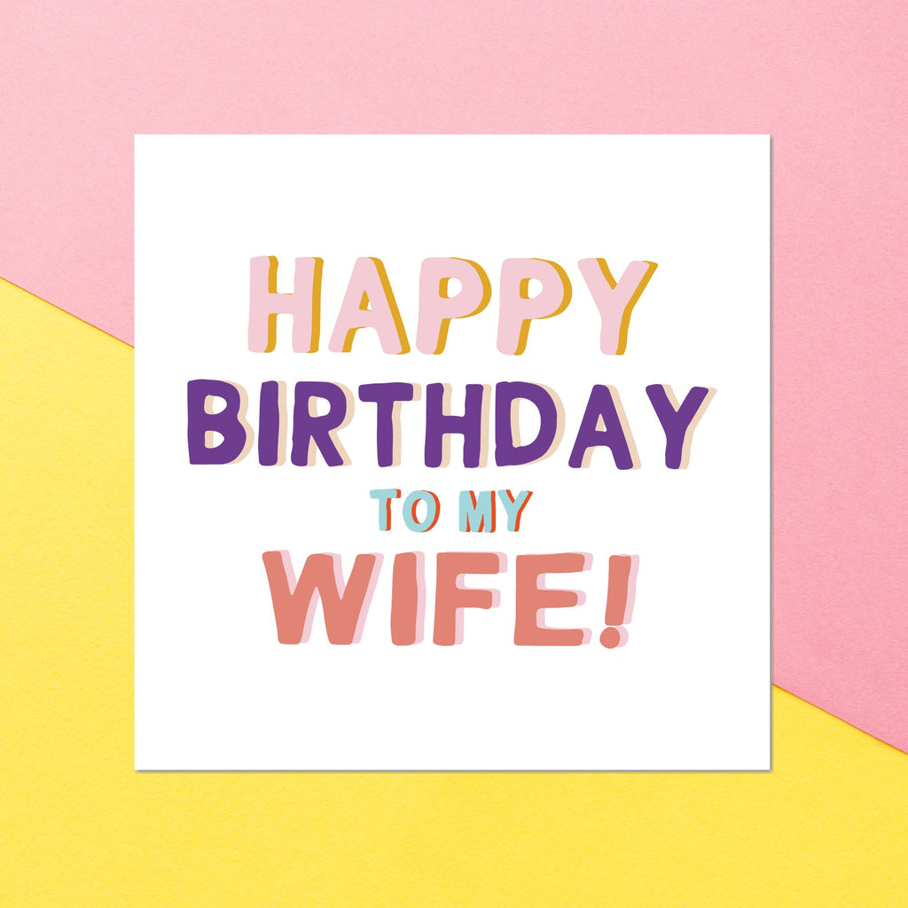 Happy Birthday To My Wife Square Greetings Card