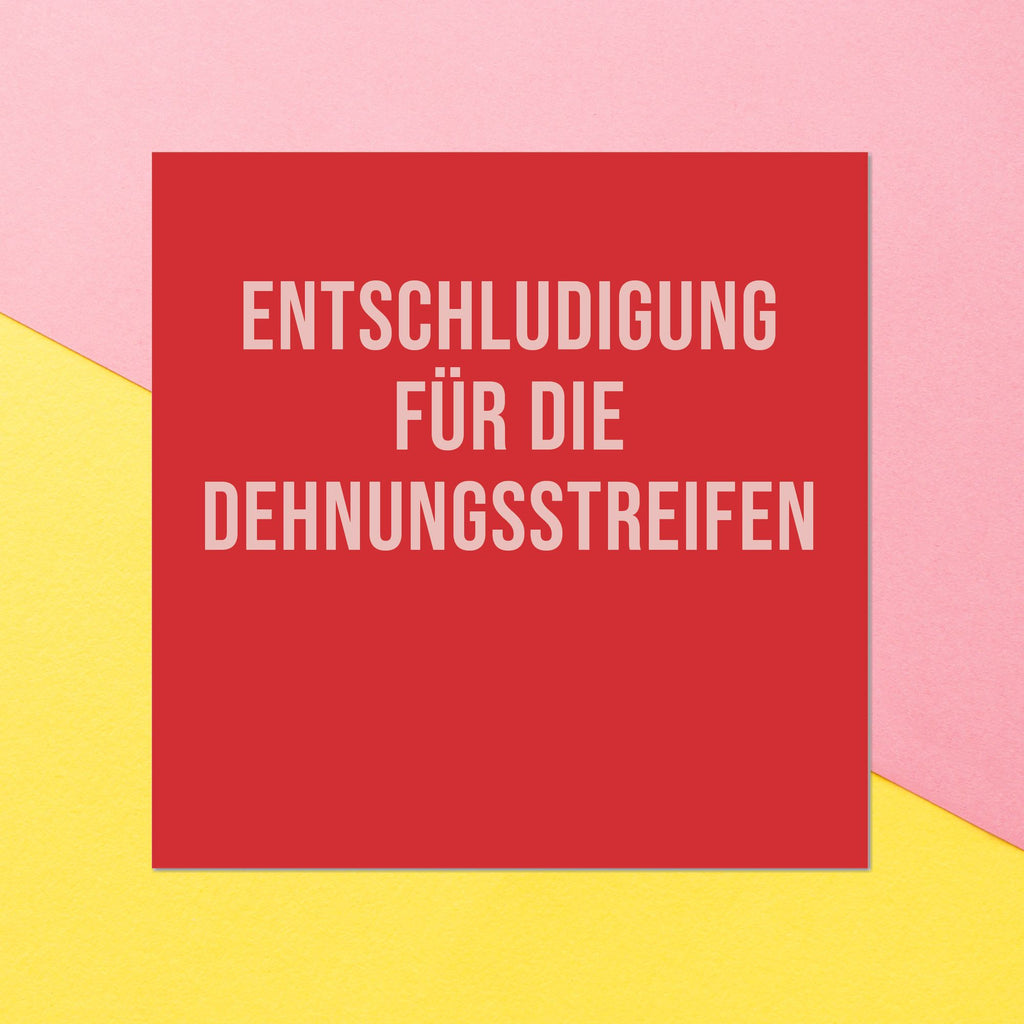 Entschludigung F?_r Die Dehnungsstreifen Square Greetings Card