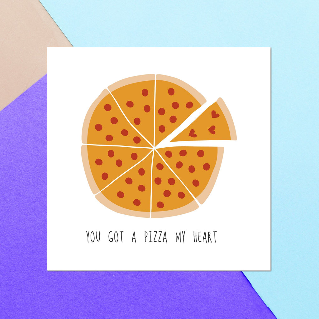 You Got A Pizza My Heart Square Greetings Card