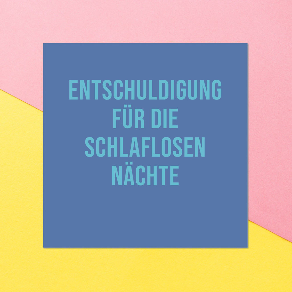 Entschuldigung F?_r Die Schlaflosen N?_chte Square Greetings Card