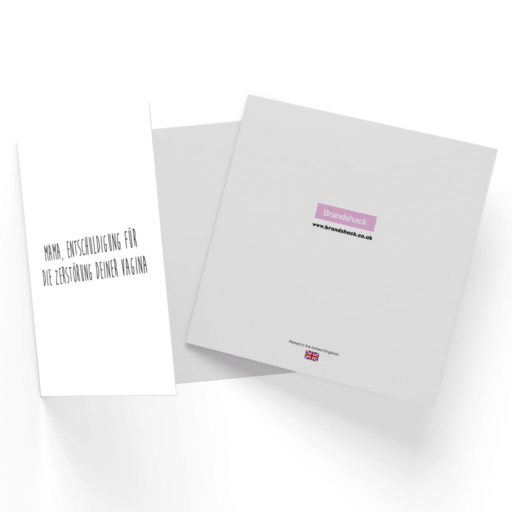 Mama, Entschuldigung F?_r Die Zerst?rung Deiner Vagina Square Greetings Card