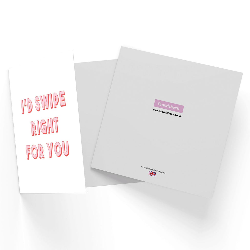 I'd Swipe Right For You Square Greetings Card