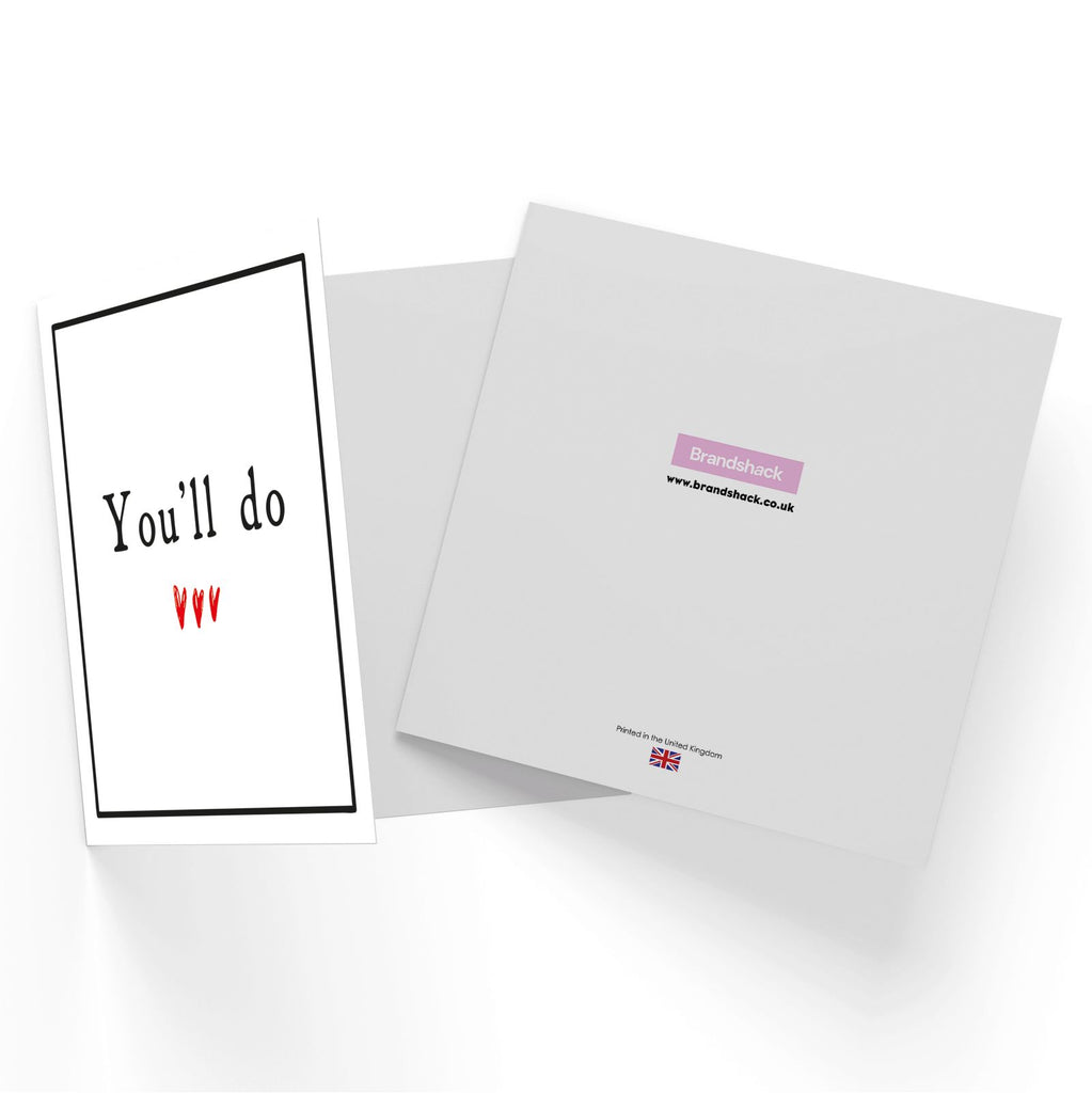 You'll Do Square Greetings Card