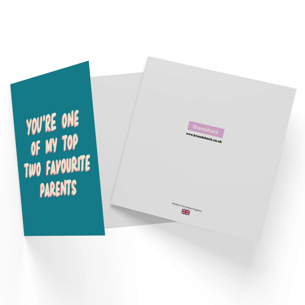 You're One Of My Top Two Favourite Parents Square Greetings Card