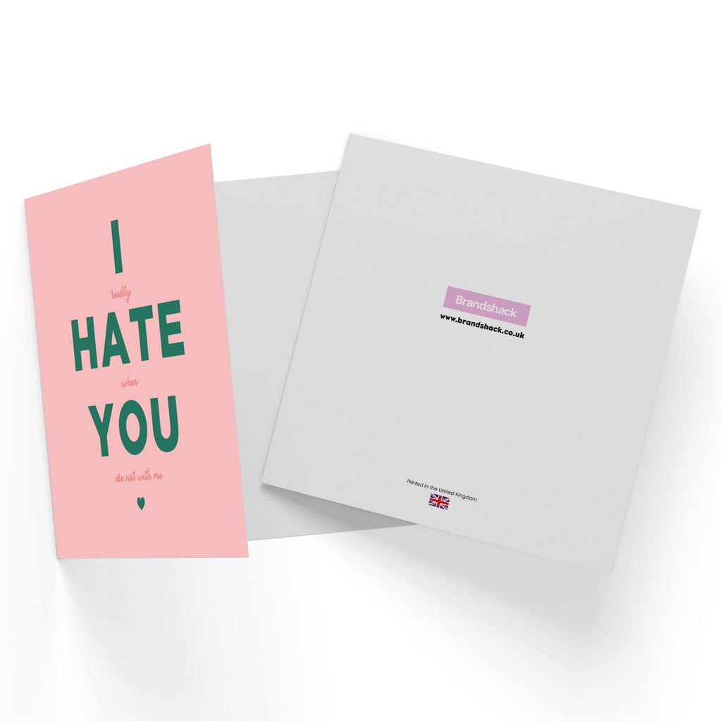 I Hate You Square Greetings Card