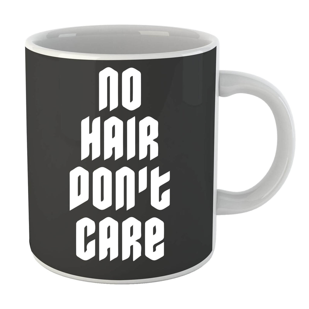 No Hair Dont Care Mug