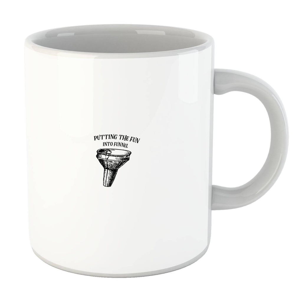 Putting Fun Into Funnel Mug