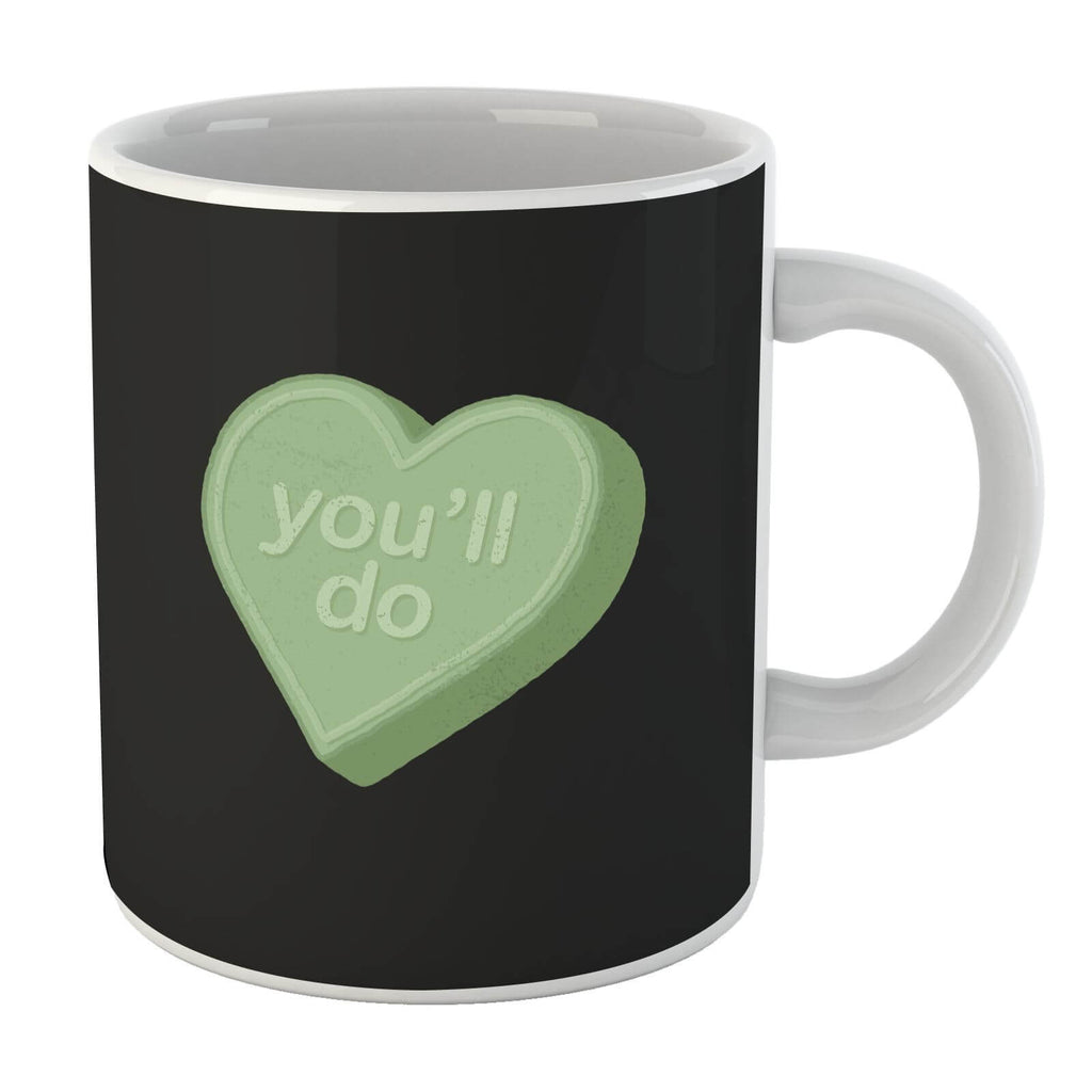 You'll Do Mug