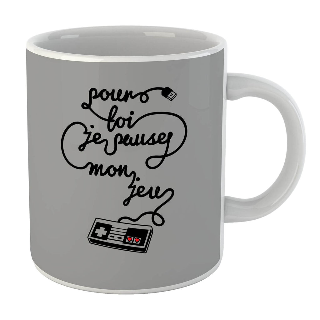 I'd Pause My Game For You (FR) Mug