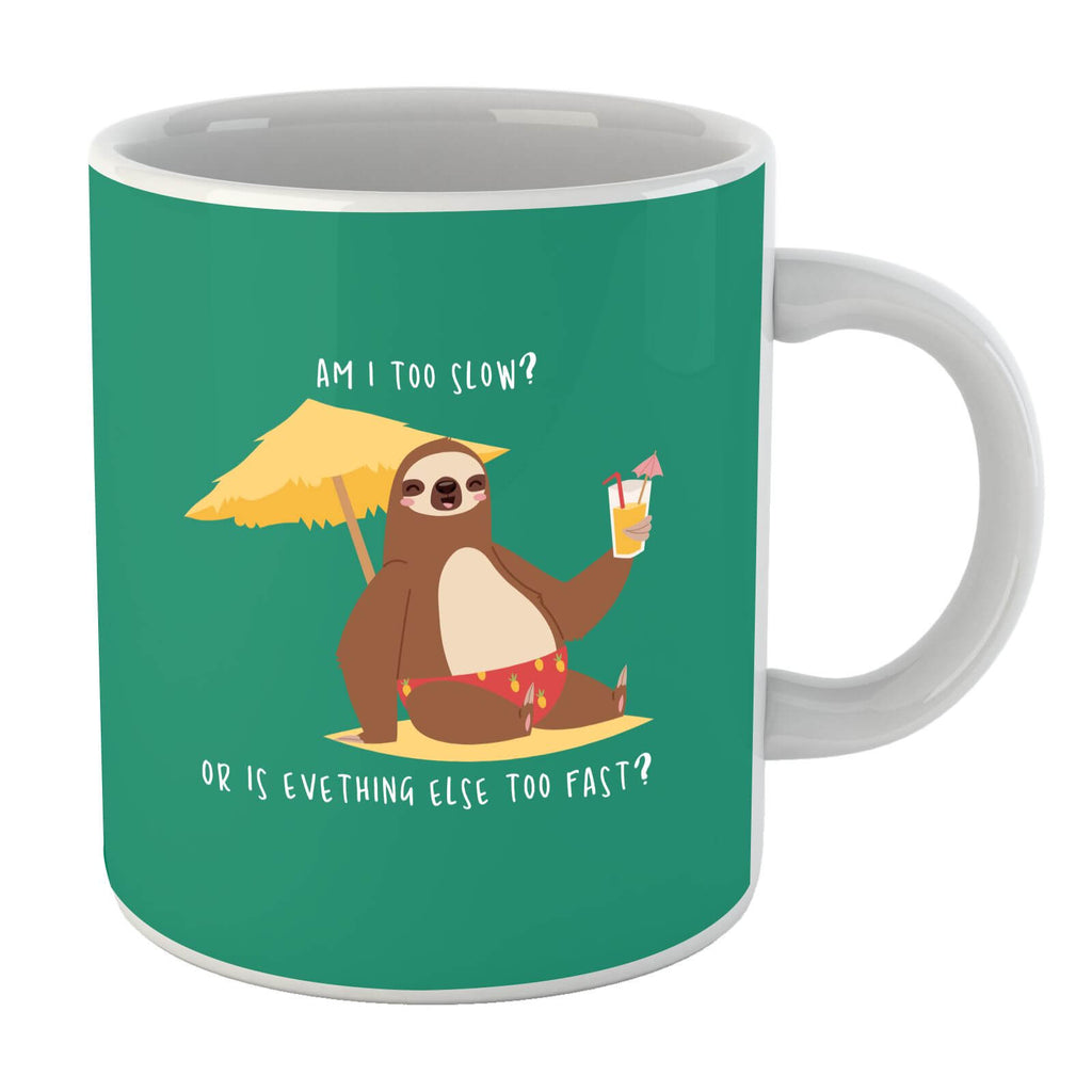 Am I Too Slow? Mug