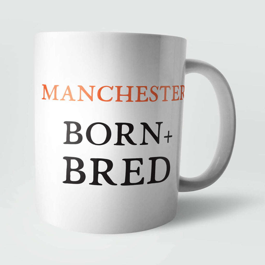 Manchester Born and Bred Mug