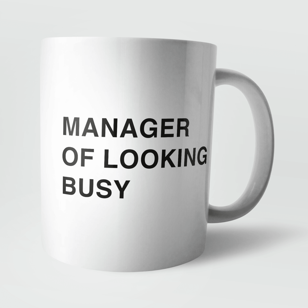 Manager Of Looking Busy Mug