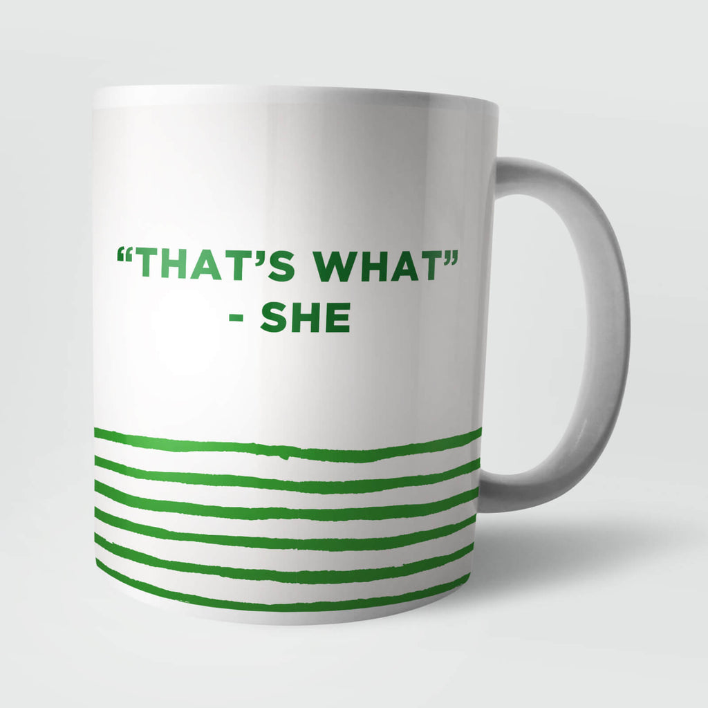 That's What She Said Mug