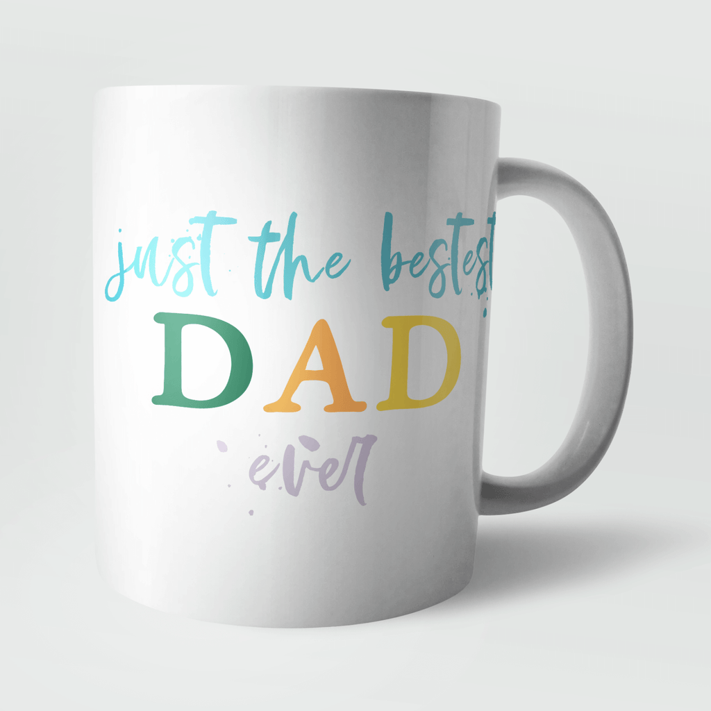 Just The Best Dad Ever Mug