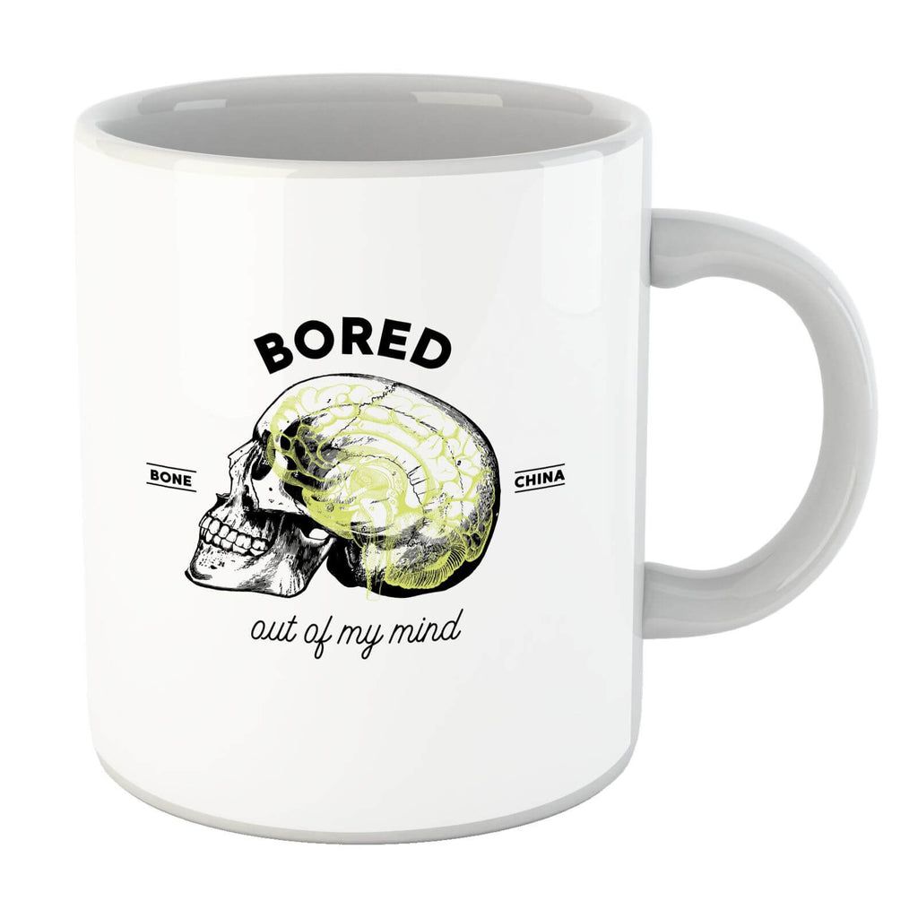 Bored Out Of My Mind Mug