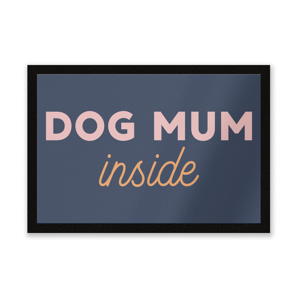 Dog Mum Inside Entrance Mat
