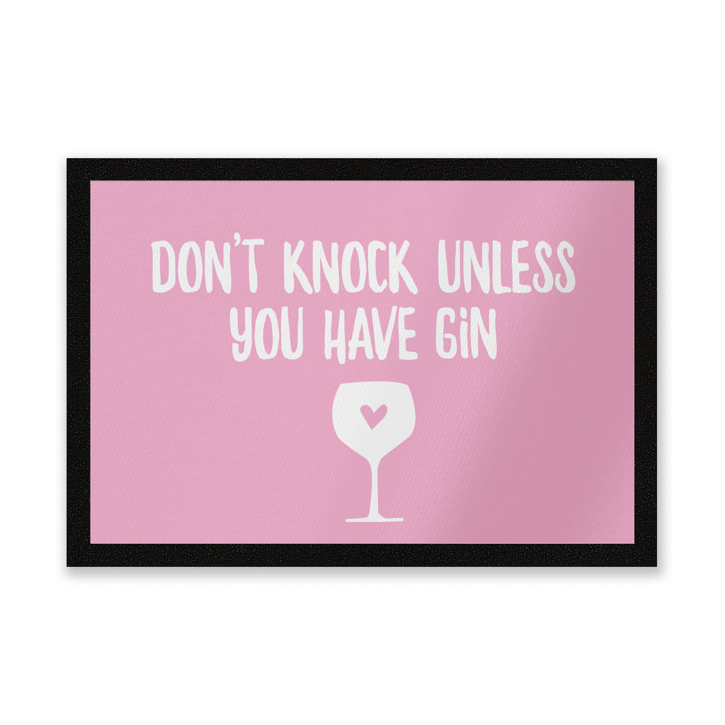 Don't Knock Unless You Have Gin Entrance Mat