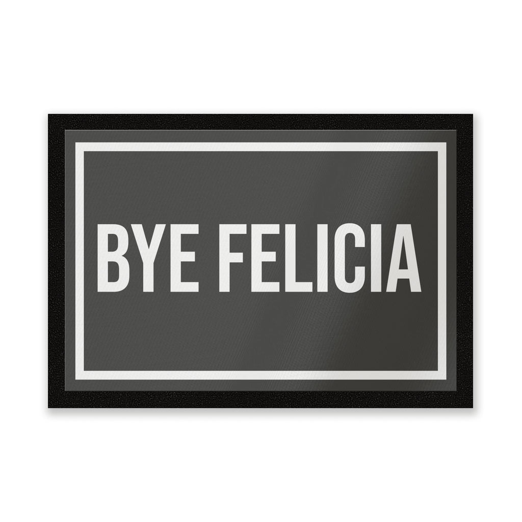 Bye Felicia Entrance Mat