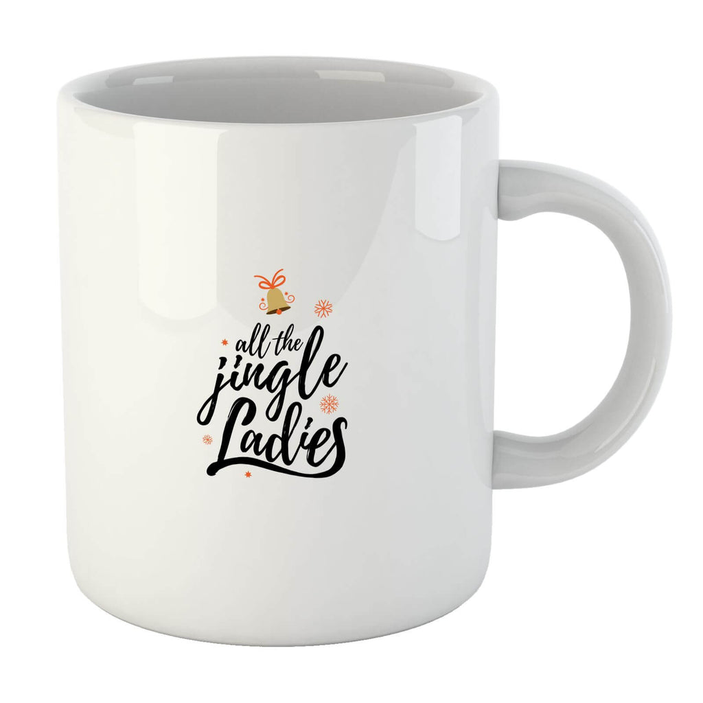 All The Jingle Ladies Mug