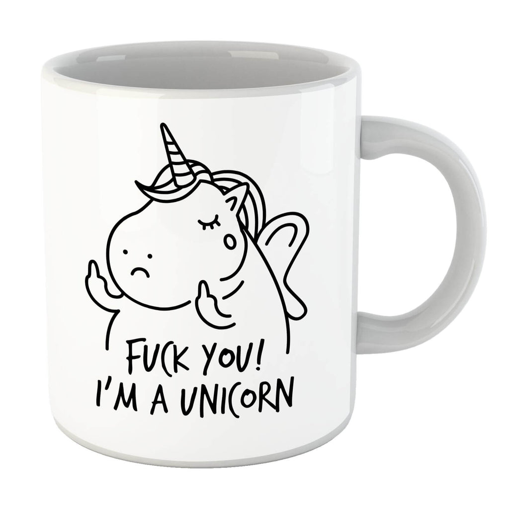 Bad Language Unicorn Fuck You I'm A Unicorn Mug