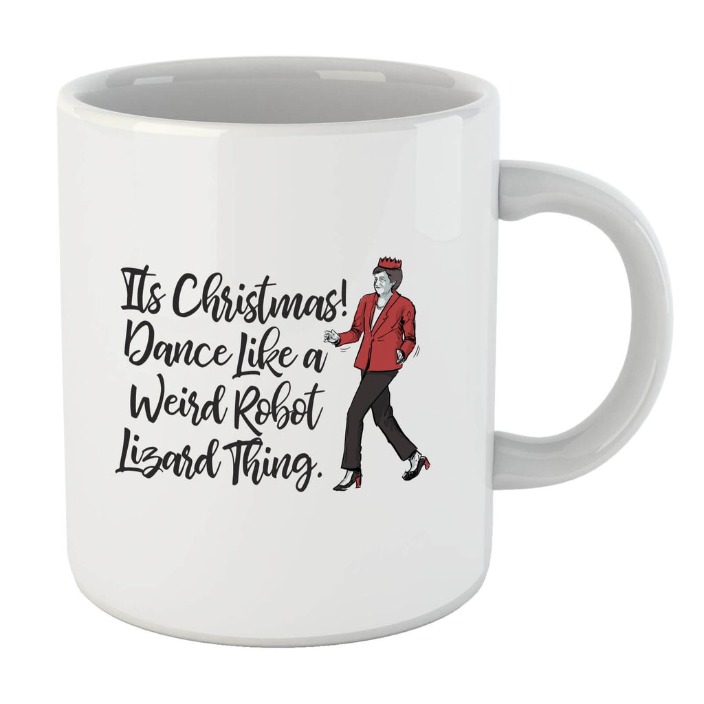 Its Christmas, Dance Like A Weird Robot Mug