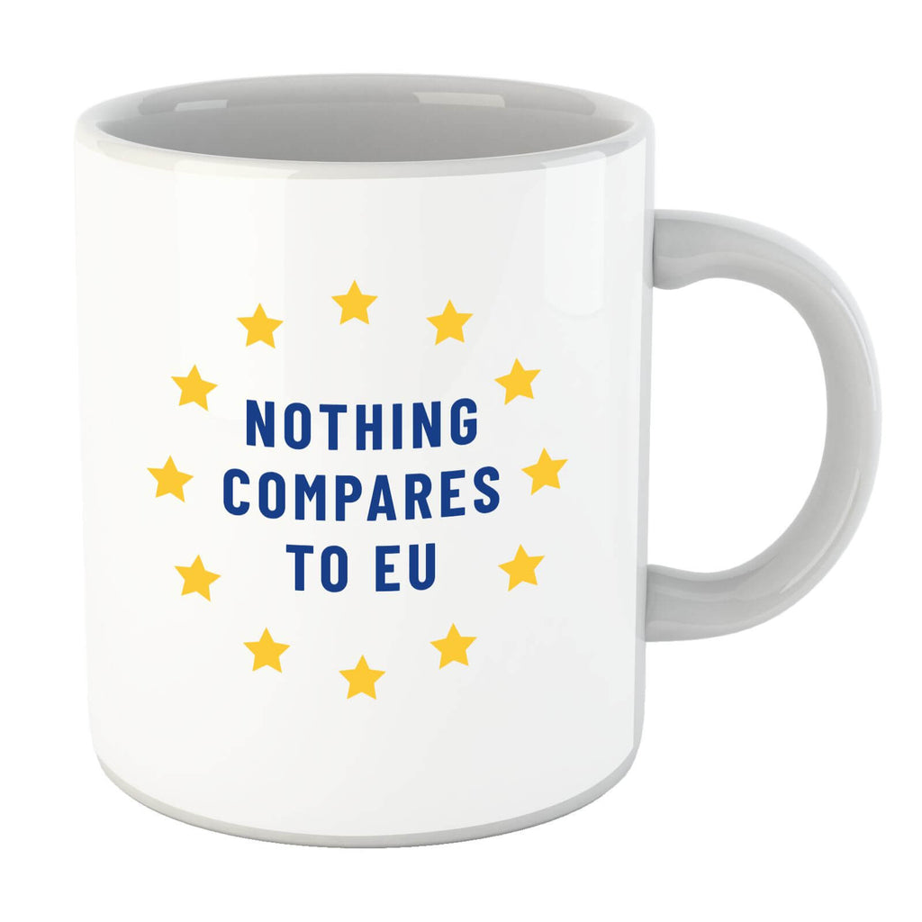Nothing Compares To EU Mug