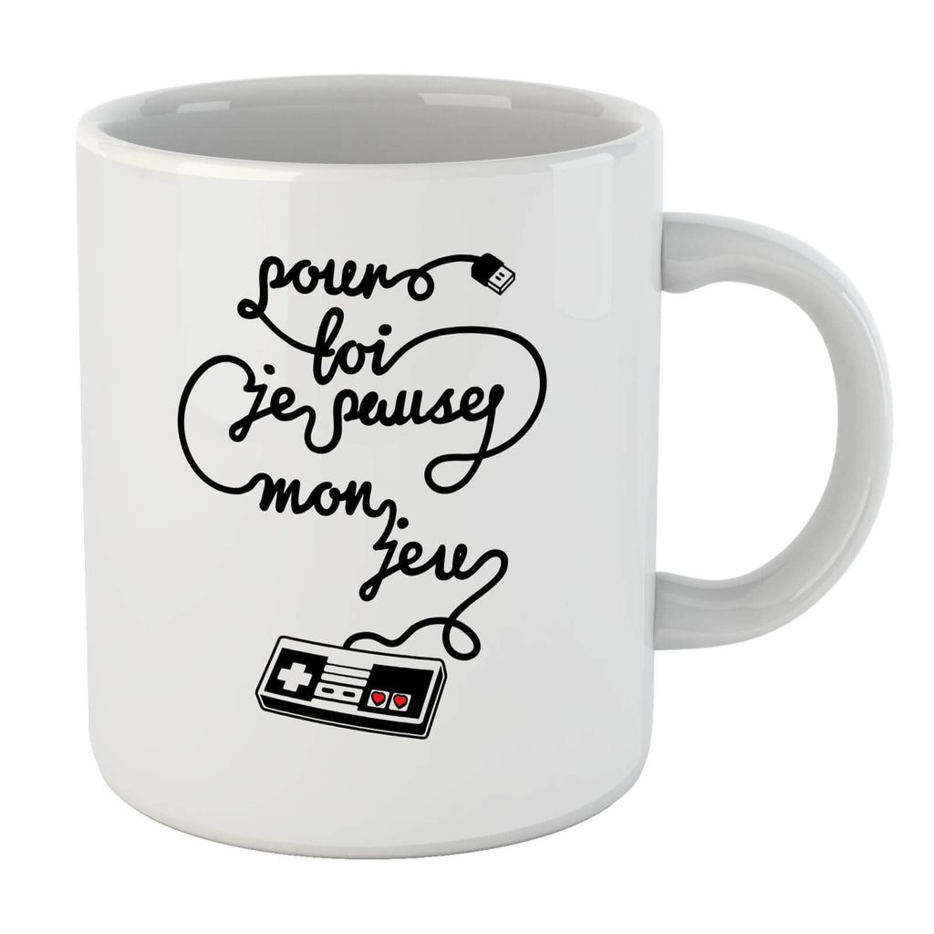I'd Pause My Game For You (FR) Mug