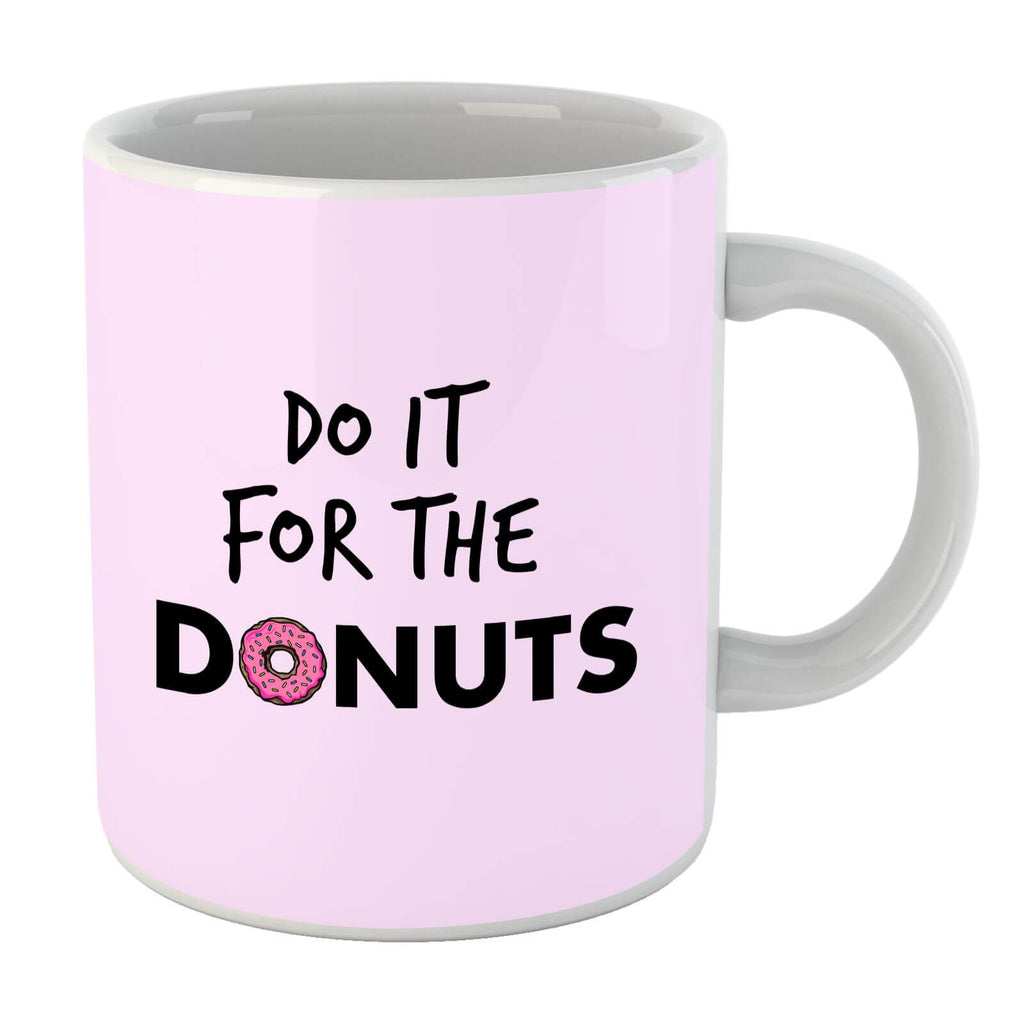 Do It For Donuts Mug