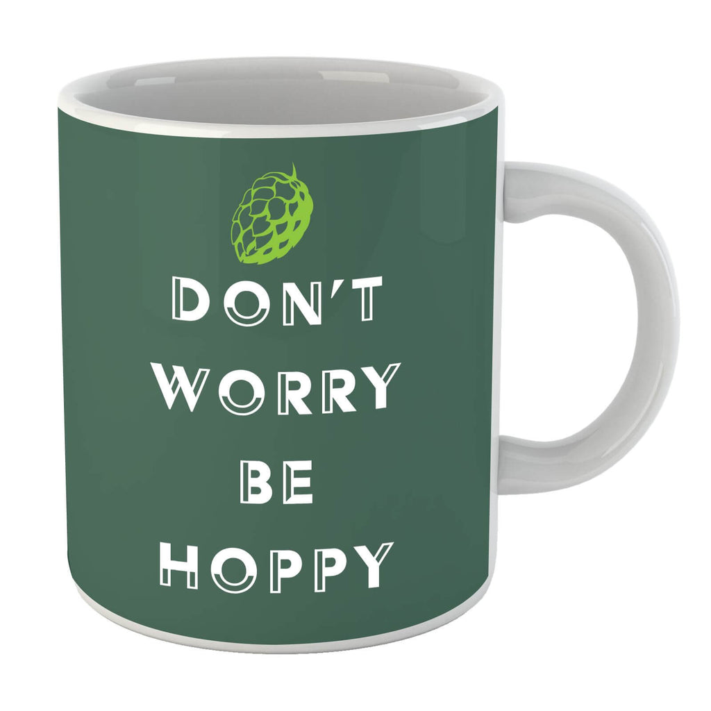 Don't Worry Be Hoppy Mug
