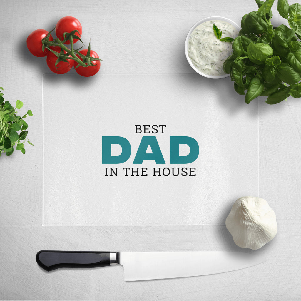 Best Dad In The House Chopping Board
