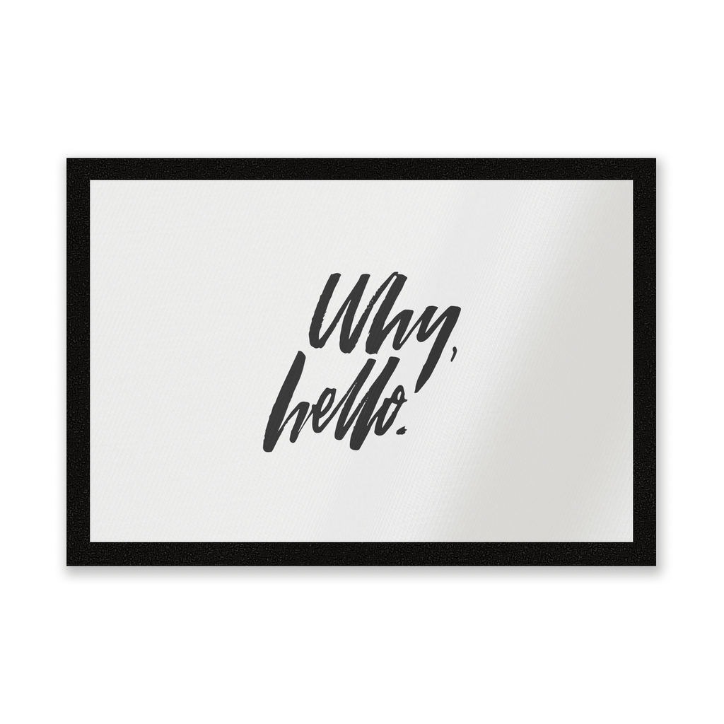 Why, Hello. Entrance Mat
